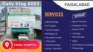 Today visit in Faisalabad going to Faisal Hospital must watch this video |Hospital |Travel | tour