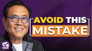 THE BIGGEST MISTAKE YOUNG PEOPLE MAKE - ROBERT KIYOSAKI