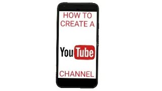 How To Create A YouTube Channel On Your Android and iOS Device 100% Working Trick Very Easy