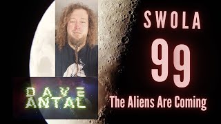 SWOLA 99 - The Aliens Are Coming - #swola99