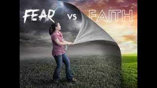 PROPHETIC AND MOTIVATIONAL MONDAY MOVE: FAITH VS. FEAR PT. 4