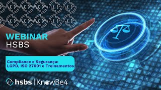 Webinar - Compliance e Segurança: LGPD, ISO 27001 e treinamentos - Julia Medeiros