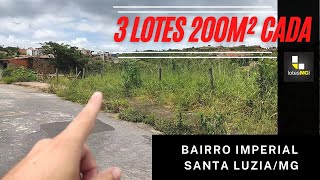 3 LOTES NO BAIRRO IMPERIAL - SANTA LUZIA/MG 200M² (($65MIL CADA)) | 31 98801 5848 WHATSAPP