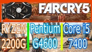 i5 7400 Far Cry 5 vs Ryzen 3 2200G vs G4600 + GTX1060 3GB