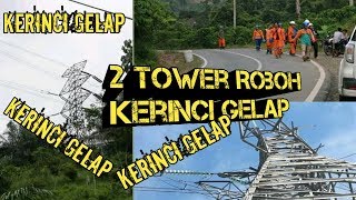 LISTRIK KERINCI DAN SUNGAI PENUH PADAM TOTAL, 2 TOWER PLN RUSAK