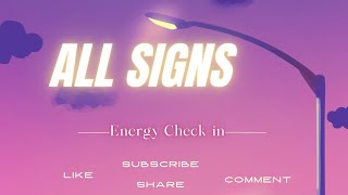 All Signs ☆ Energy Check-in ☆ Timestamped