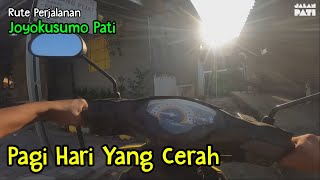 Pagi Hari Yang Cerah di Joyokusumo Pati