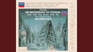 Wagner: Die Meistersinger von Nürnberg - Act 2: "Hört, ihr Leut, und laßt euch sagen"