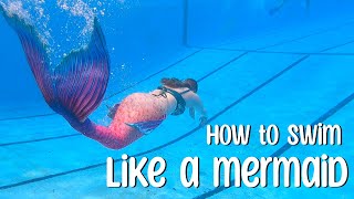 Learn how to SWIM like a MERMAID - Beginner Mermaid Tutorial