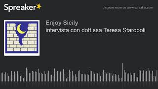 intervista con dott.ssa Teresa Staropoli (creato con Spreaker)