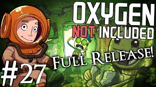 Oxygen Not Include 1.0 | Part 27 | Spillage