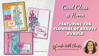 Free Stampin' Up! Card Class @ Home Live – Featuring Flowers of Beauty