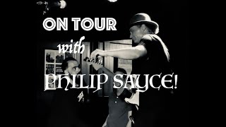 PHILIP SAYCE: ON THE ROAD AGAIN!