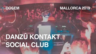 Dosem — Danzû Kontakt at Social Club (Mallorca, Spain)