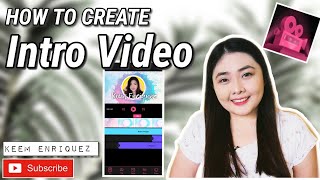 How to make Youtube Channel Intro Video | IntroMaker | No Watermark | Using your Phone|Keem Enriquez