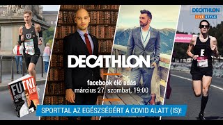 Sporttal az egészségért a Covid alatt (is)! | DECATHLON - élő beszélgetés