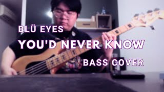 BLÜ EYES - you'd never know | Bass Cover