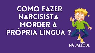 NARCISISTA E AS DIFAMAÇÕES. COMO FAZER MORDER A PRÓPRIA LÍNGUA?