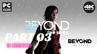 Beyond  Two Souls Part 03