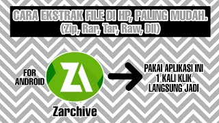 CARA EKSTRAK FILE ZIP, RAR, TAR, DLL PALING MUDAH - MENGGUNAKAN ANDROID