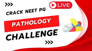 CRACK NEET PG PATHOLOGY MCQ CHALLENGE