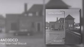 Half Man Half Biscuit - 4AD3DCD [Official Audio]