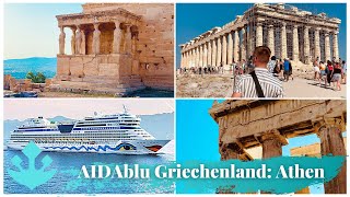 Griechenland mit AIDAblu - Teil 5: Athen, Akropolis und Plaka