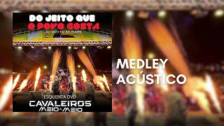 Medley Cavaleiros Acústico - CD Do Jeito Que o Povo Gosta