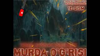 Muhammadsodiq "Murda O'g'risi" 12 - Qism Qo'rqinchli Audio Hikoyalar Adrenalin 18+