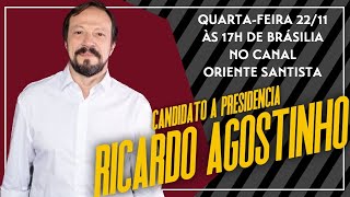 RICARDO AGOSTINHO - CANDIDATO A PRESIDENTE DO SANTOS