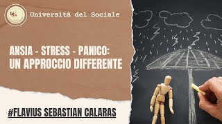 Ansia, stress, attacchi di panico | Un approccio differente | dott. Flavius sebastian Calaras