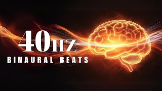 40 Hz Binaural Beats Keep your Brain energized & Focused, Making Your Study Sessions more Effective