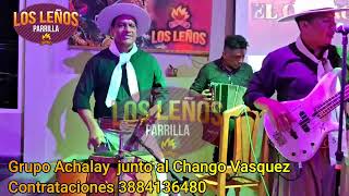 Grupo Achalay junto al Chago Vasquez Juan Zambrano ok