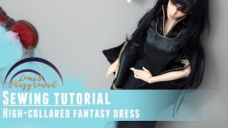 BJD sewing tutorial: High collared fantasy dress