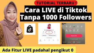 CARA LIVE DI TIKTOK TANPA 1000 FOLLOWERS CARA MENGAKTIFKAN FITUR LIVE TIKTOK TANPA MINIMAL FOLLOWERS