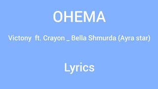 Victony - OHEMA ft. Crayon _ Bella Shmurda & Ayra star (Official video lyrics 2023)