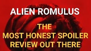 ALIEN ROMULUS FULL IN-DEPTH REVIEW WITH SPOILERS!