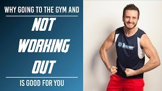 Why Not Working Out is Good for You - Hari Kalymnios | The Thought Gym