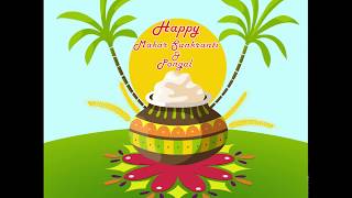 Happy Makar Sankranti & Pongal