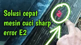 MESIN CUCI SHARP ERROR E2