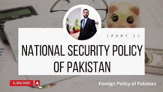 National Security Policy Of Pakistan 2022 (Part 1) (Pak FP Series)