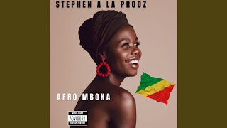 AFRO MBOKA (feat. STEPHEN A LA PRODZ)