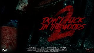 Don't F*ck in the Woods - Trailer 2 HD