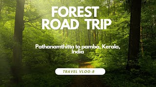 PATHANAMTHITTA TO PAMBA/SABARIMALA TRAVEL VLOG | FOREST ROAD TRIP-2023