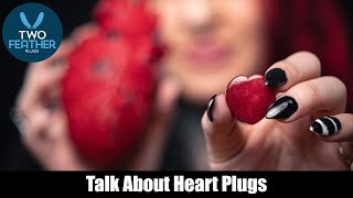 Heart Plugs for your Stretched Ears from TwoFeatherPlugs.com