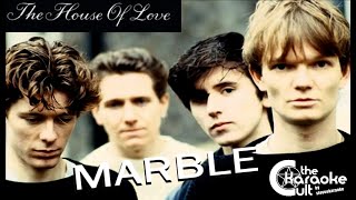 The House of Love - Marble - SOKC-O103 (KARAOKE)