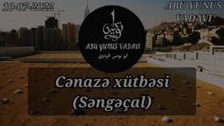 Cənazə Xütbəsi (səngəçal)