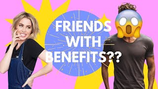 is friends with benefits...BENEFICIAL?!