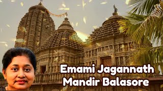 উড়িষ্যার দ্বিতীয় পুরী, Emami Jagannath Mandir, Balasore || Odisha Tourism