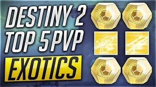 DESTINY 2 - TOP 5 PVP EXOTIC WEAPONS